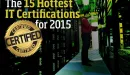 10 najbardziej pożądanych certyfikatów IT, które zapewnią Ci wyższe zarobki w 2015r.