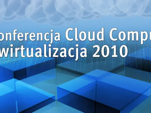 Konferencja Cloud Computing i wirtualizacja 2010