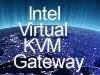 Intel oferuje wirtualną bramkę KVM, zastępującą w centrach danych sprzętowe rozwiązanie tego typu