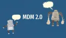 MDM 2.0 – nowe funkcje zarządzania mobilnością