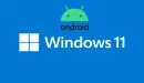 Microsoft pogłębił integrację systemów Windows 11 i Android