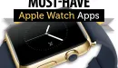 11 aplikacji na Apple Watch, które musisz mieć