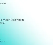 Co nowego w IBM Ecosystem w 2022 roku?