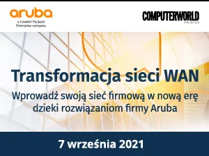 Transformacja sieci WAN - Wprowadź swoją sieć firmową w nową erę dzięki rozwiązaniom firmy Aruba