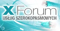X Forum Usług Szerokopasmowych