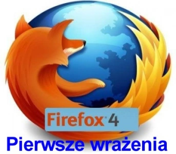 <p>Firefox 4.0  - pierwsze wrażenia</p>