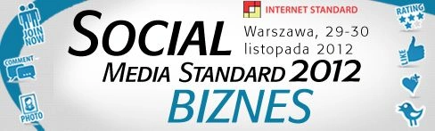 Social Media Standard 2012 BIZNES - czyli serwisy społecznościowe w służbie przedsiębiorców