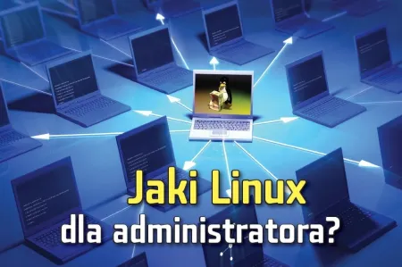 Jaki Linux dla administratora?