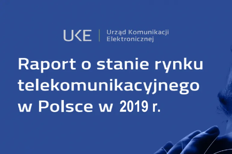 Powstał raport opisujący rynek telekomunikacyjny w Polsce w 2019
