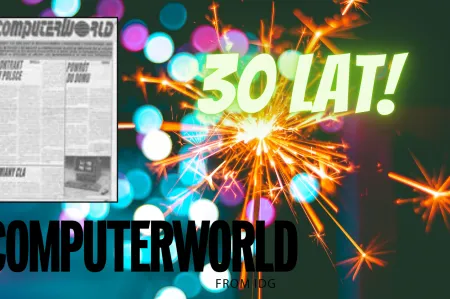 Computerworld ma 30 lat!