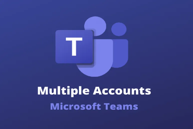 Desktopowa wersja aplikacji Teams będzie obsługiwać wiele kont
