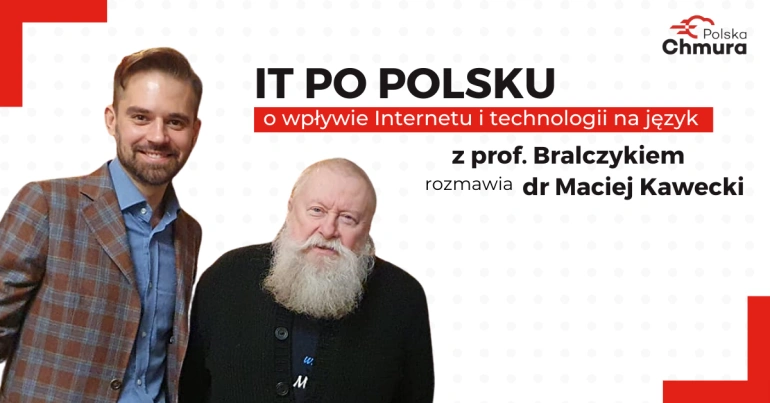 <p>Profesor Bralczyk o języku w IT w projekcie Polskiej Chmury</p>