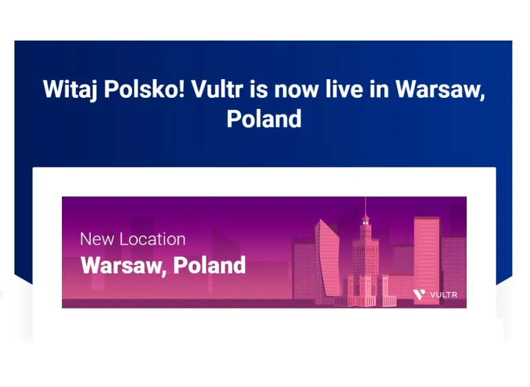 Vultr otworzył nowe centrum danych w Warszawie