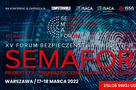 Zbliża się konferencja SEMAFOR - XV Forum Bezpieczeństwa i Audytu IT