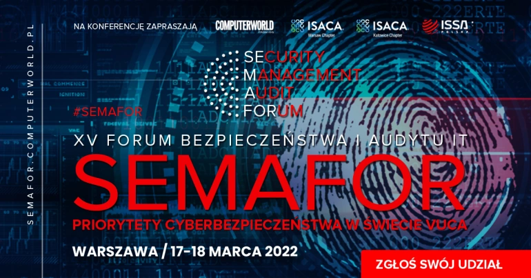 <p>Zbliża się konferencja SEMAFOR - XV Forum Bezpieczeństwa i Audytu IT</p>