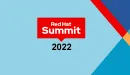 Nowości zaprezentowane na Red Hat Summit 2022