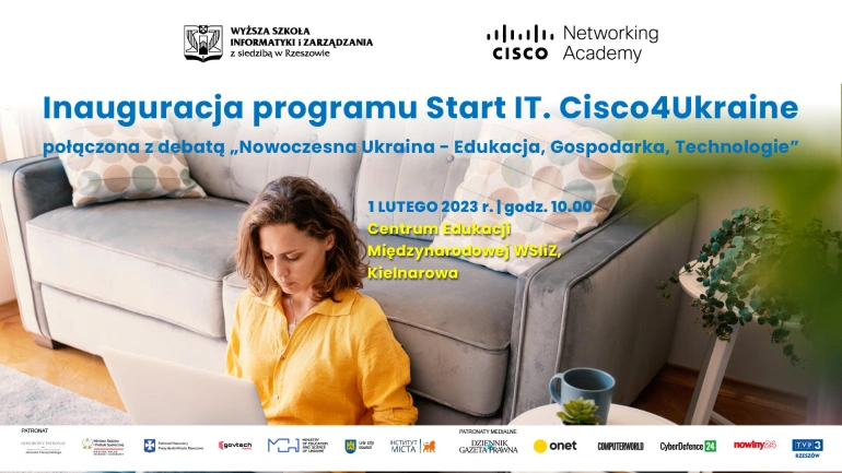 <p>Wyższa Szkoła Informatyki i Zarządzania w Rzeszowie oraz Cisco Networking Academy inaugurują program edukacyjny dla uchodźców ukraińskich Start IT - Cisco4Ukraine.</p>