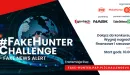 Dzisiaj rusza konkurs #FakeHunter Challenge – Fake News Alert